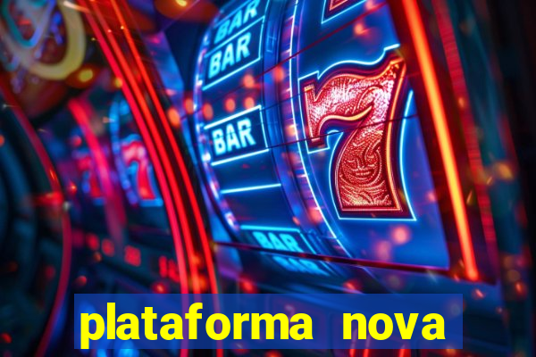 plataforma nova lançada hoje de 10 reais